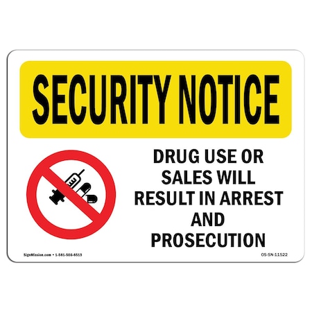 Signmission OSHA Security Sign, 12" Height, 18" Width, Rigid Plastic, Drug Use Or Sales, Landscape OS-SN-P-1218-L-11522